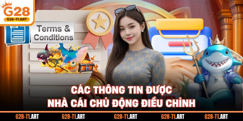Các Thông Tin Được Nhà Cái Chủ Động Điều Chỉnh